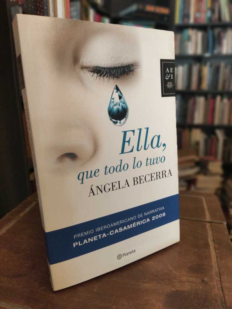 Ella, que todo lo tuvo - Ángela Becerra