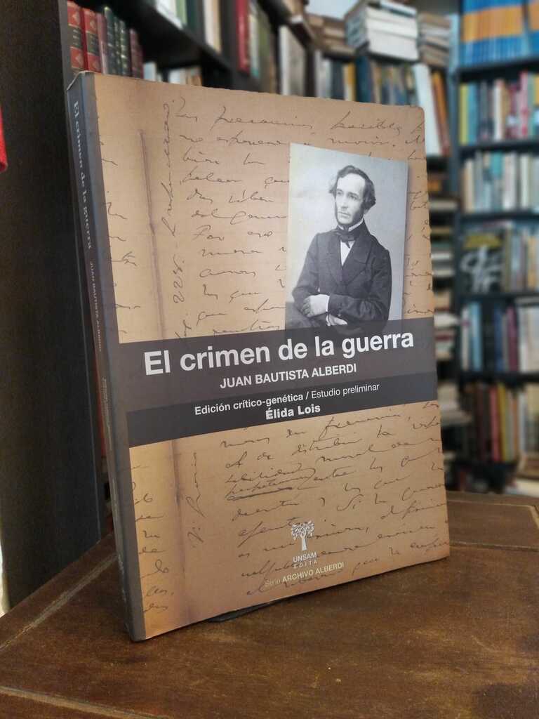 El crimen de la guerra - Juan Bautista Alberdi