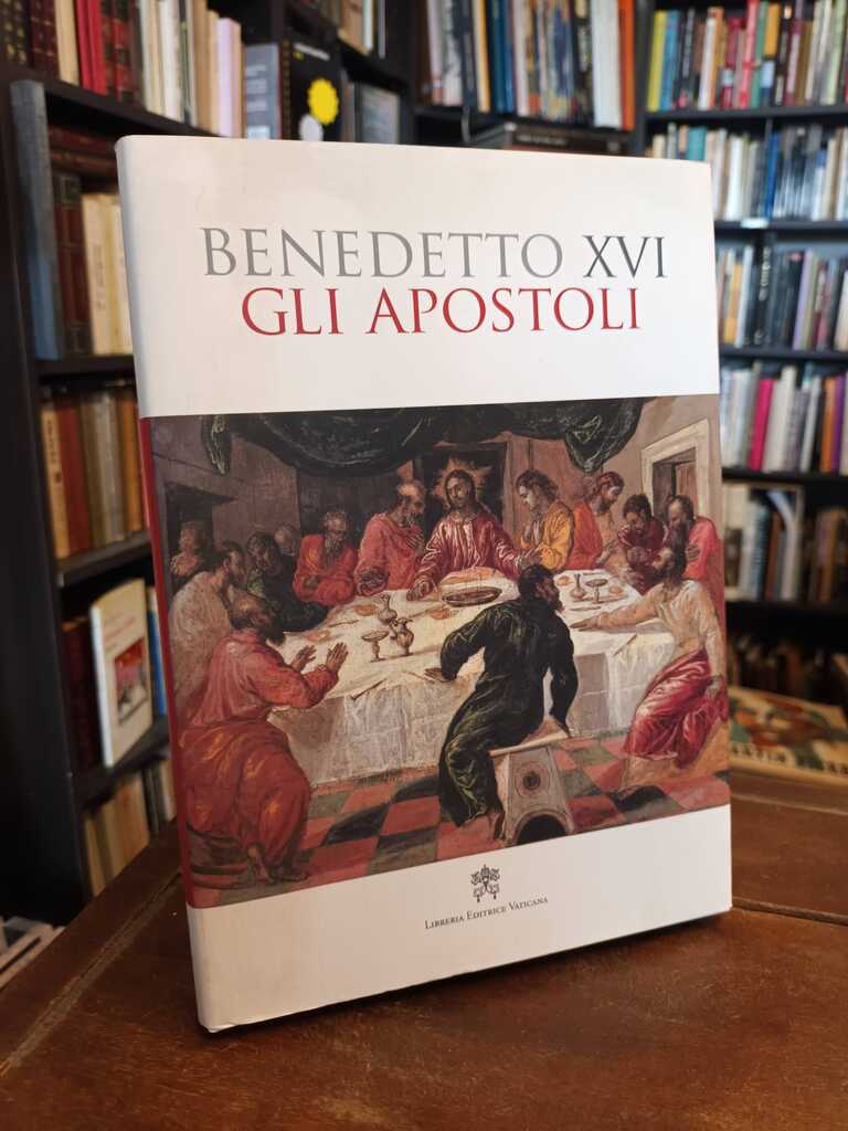 Gli apostoli - Benedetto XVI