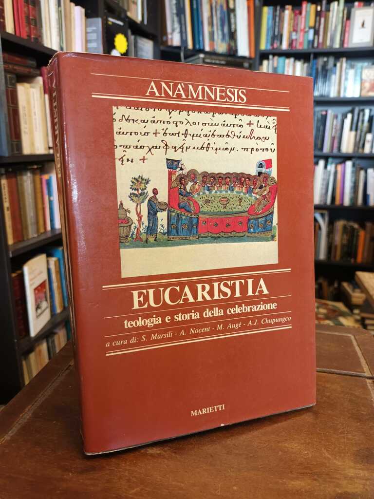 Eucaristia. La liturgia 3/2 - A. Marsili · A. Nocent · M. Augé · A. J. Chupungco