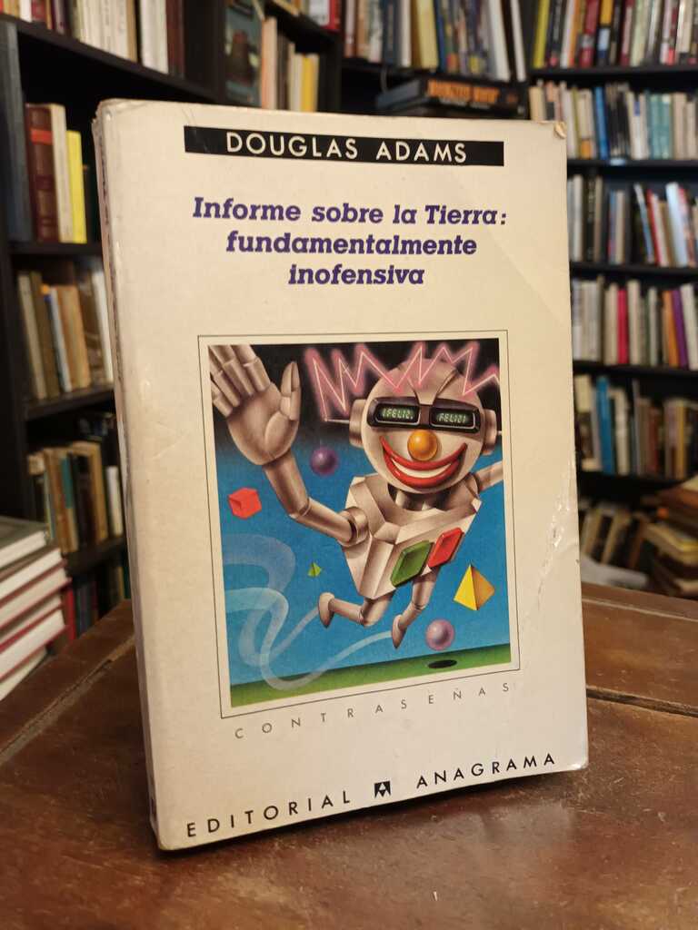 Informe sobre la Tierra: fundamentalmente inofensiva - Douglas Adams
