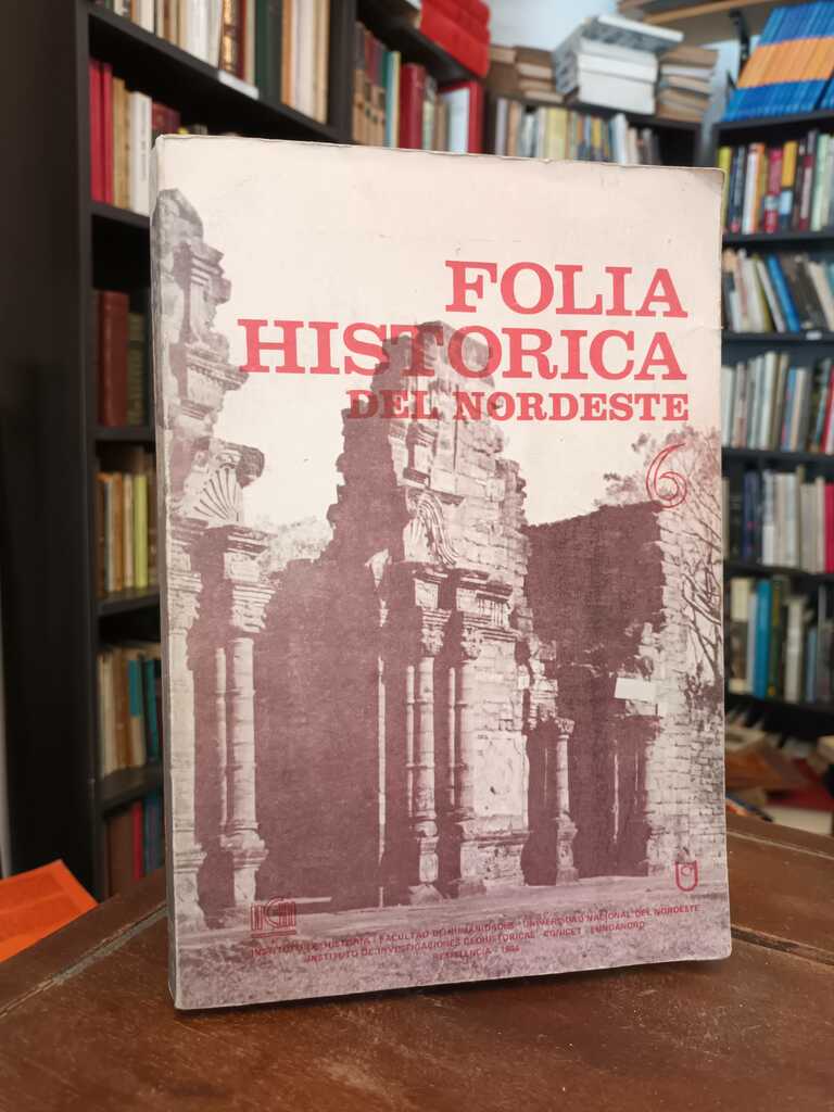 Folia histórica del Nordeste 6 - 