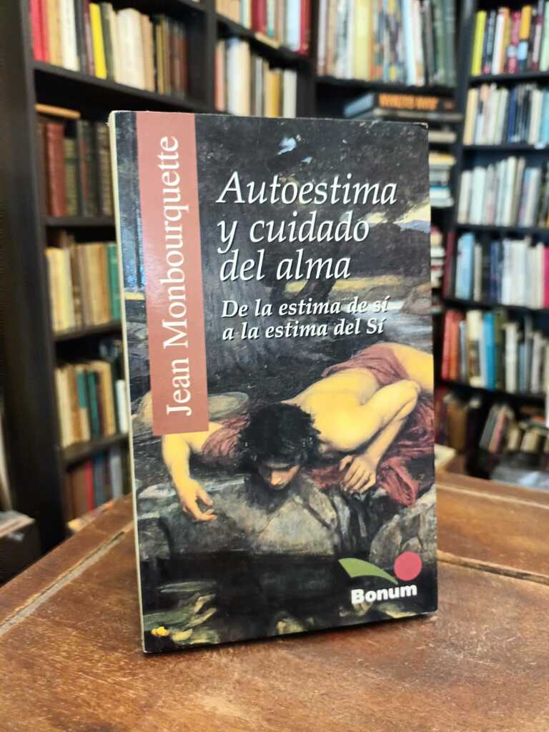Autoestima y cuidado del alma - Jean Monbourquette