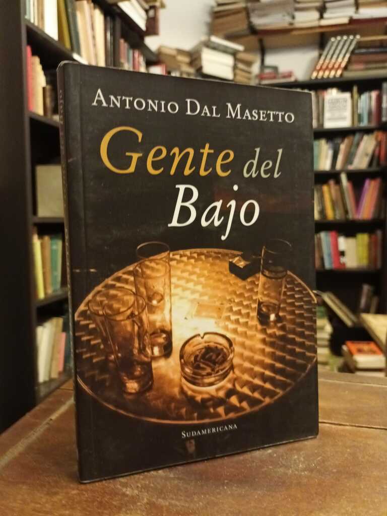 Gente del bajo - Antonio Dal Masetto