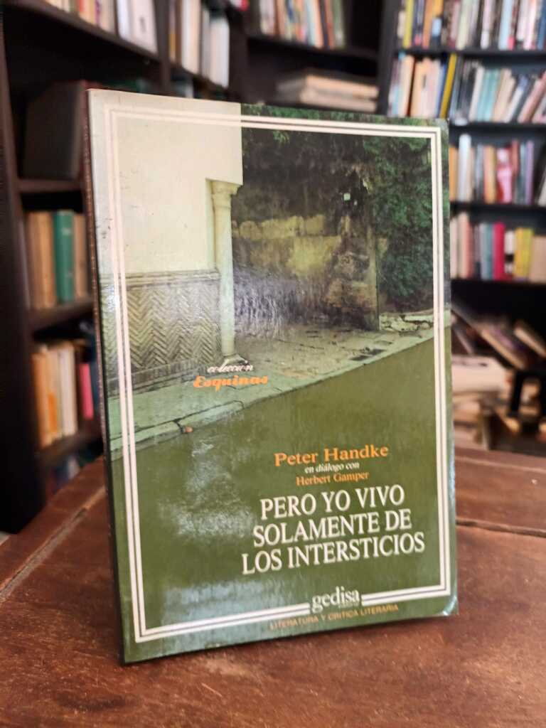 Pero yo vivo solamente de los intesticios - Peter Handke