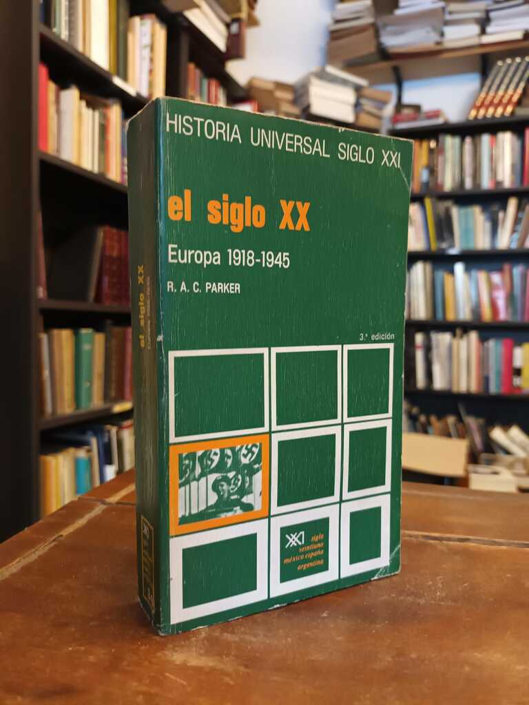 El siglo veinte, I - R. A. C. Parker
