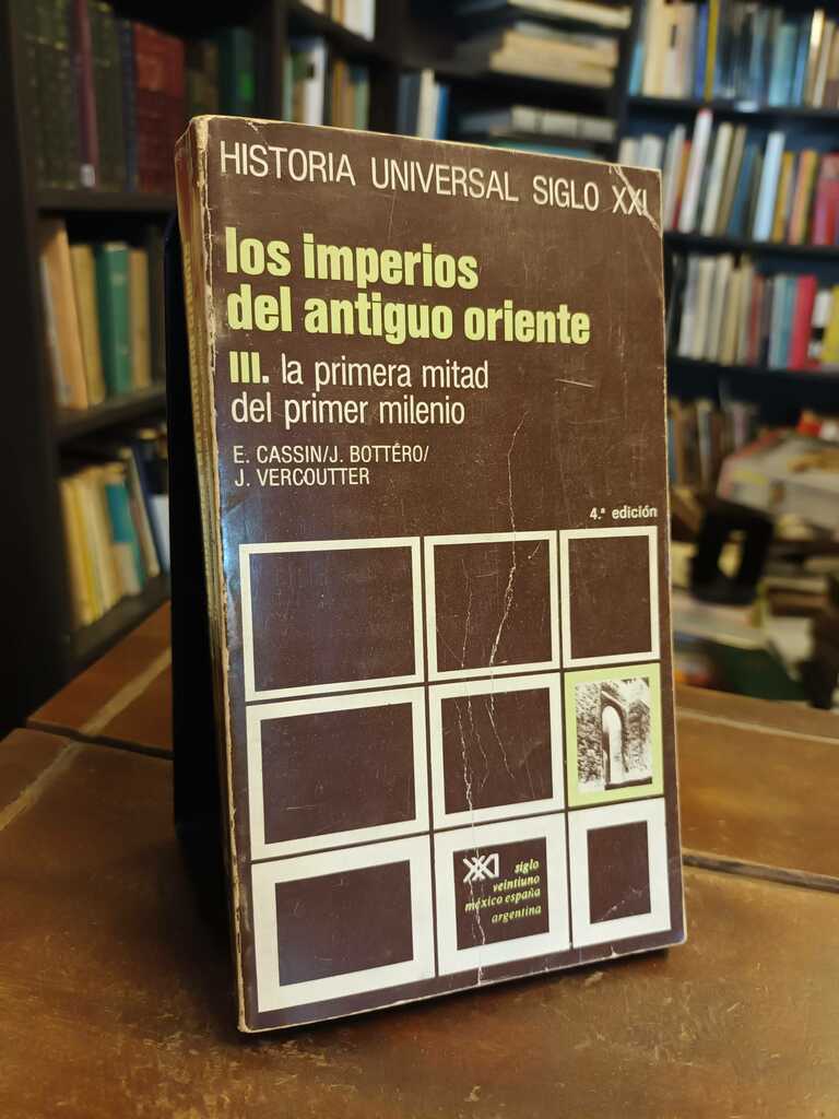 Los imperios del antiguo Oriente III - Elena Cassin · Jean Bottéro · Jean Vercoutter
