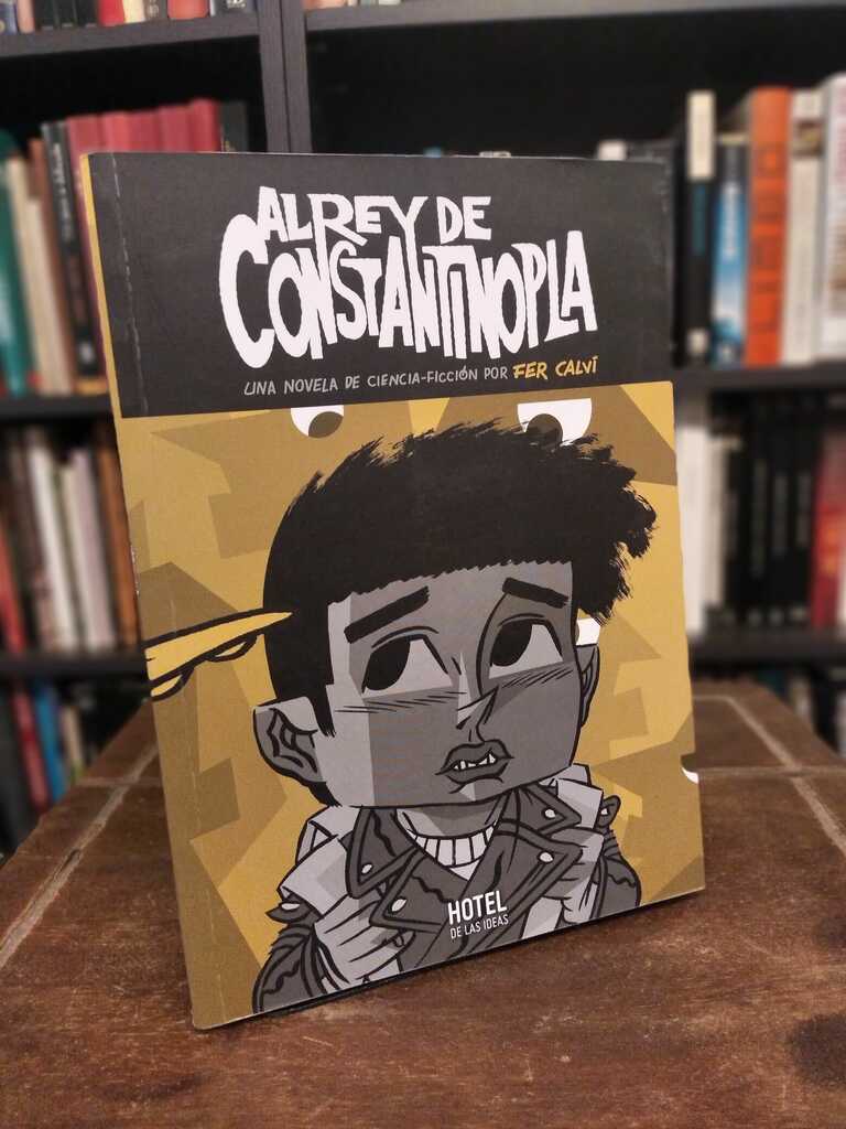 Al Rey de Constantinopla - Fernando Calvi