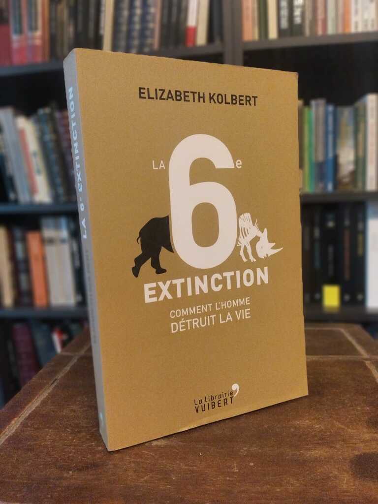 La Sixième Extincion - Elizabeth Kolbert
