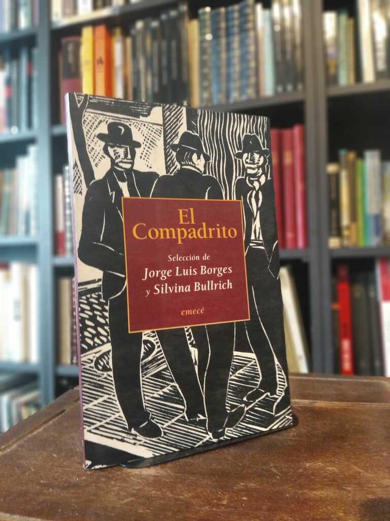 El compadrito - Jorge Luis Borges · Silvina Bullrich