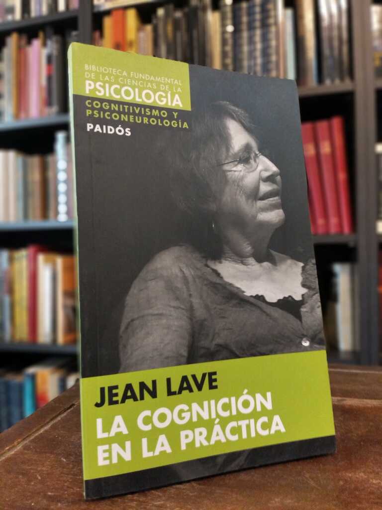 La cognición en la práctica - Jean Lave