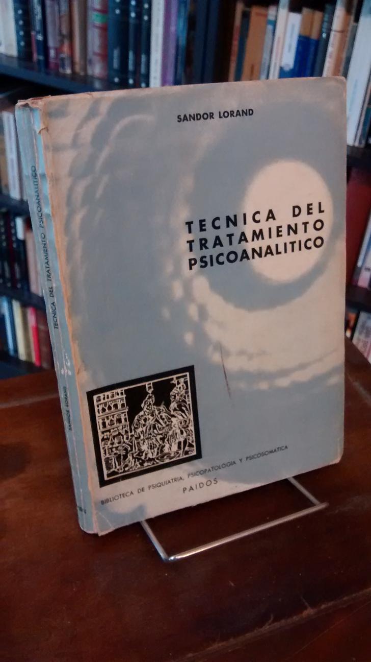 Técnica del tratamiento psicoanalítico - Sandor Lorand