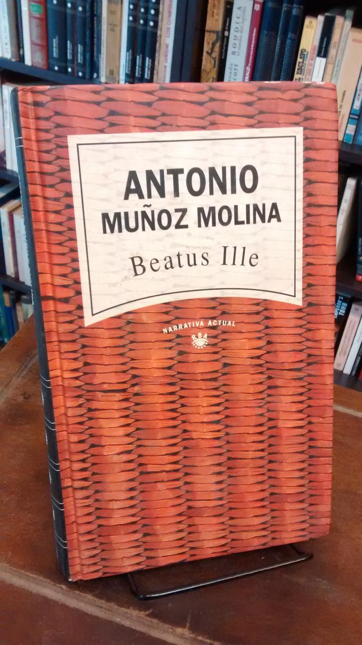 Beatus ille - Antonio Muñoz Molina