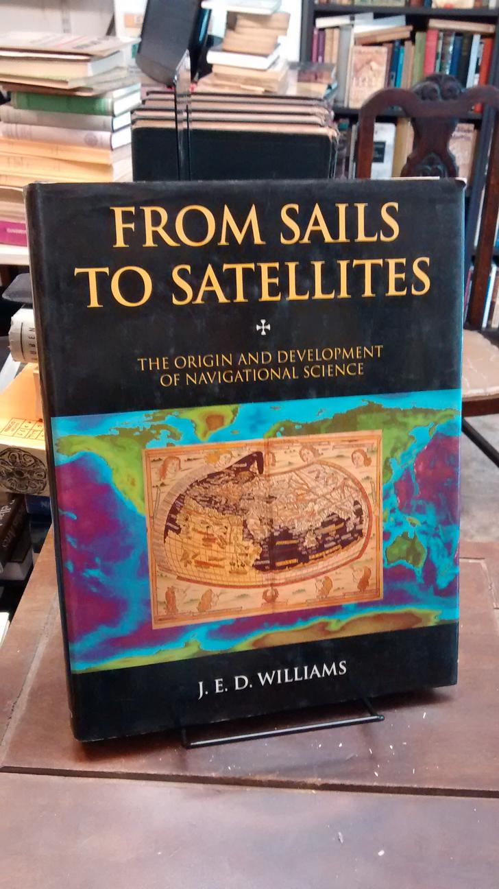 From Sails to Satellites - J. E. D. Williams