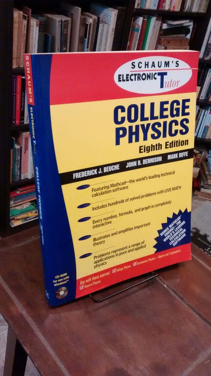 Theory and Problems of College Physics (8th Edition) - Frederick J. Beuche · John R. Dennison · Mark...