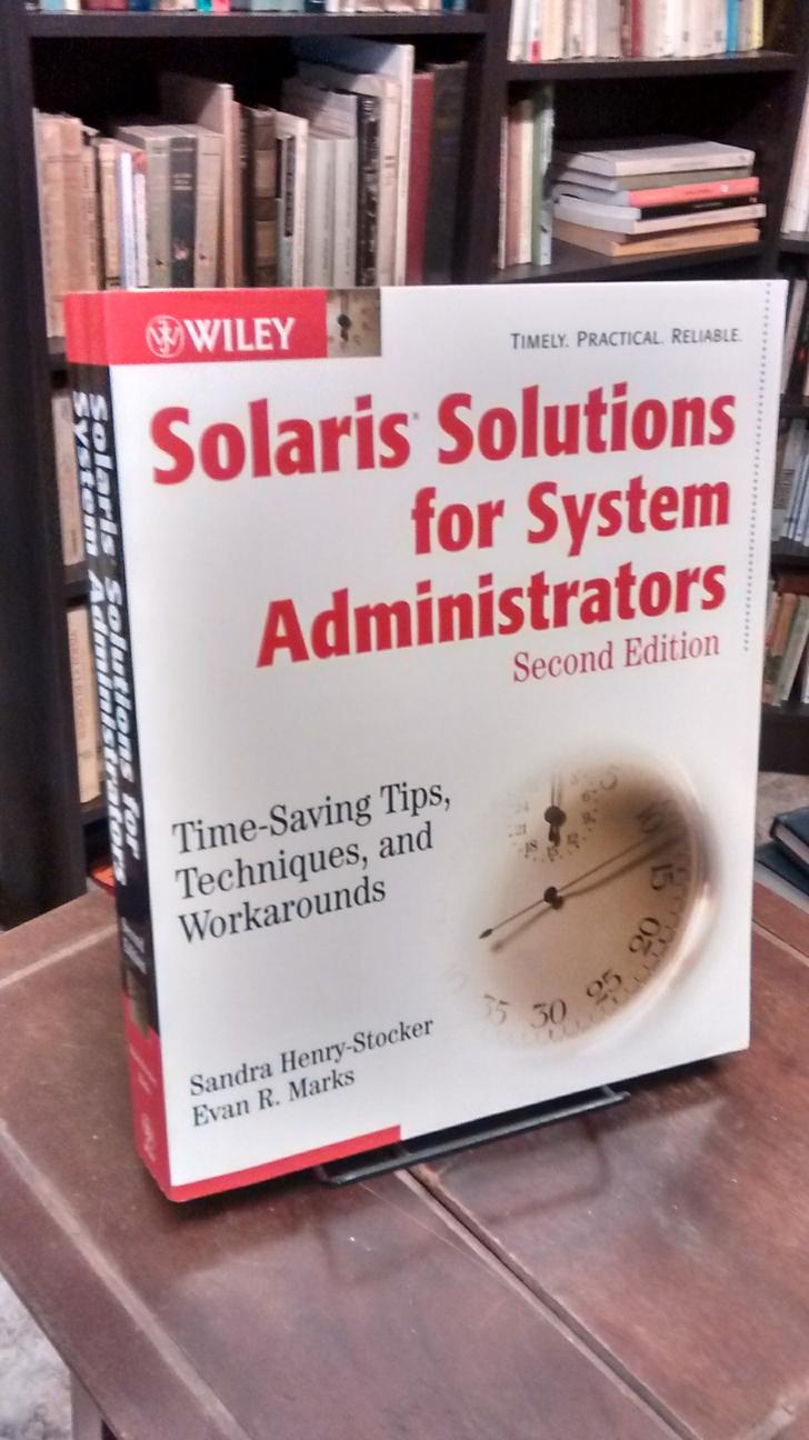 Solaris Solutions for System Administrators (2nd ed.) - Sandra Henry-Stocker · Evan R. Marks