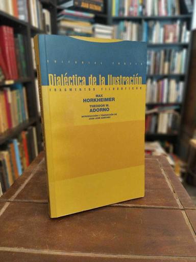 Dialéctica de la Ilustración - Max Horkheimer · Theodor Adorno