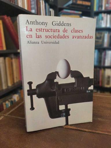La estructura de las clases sociales avanzadas - Anthony Giddens