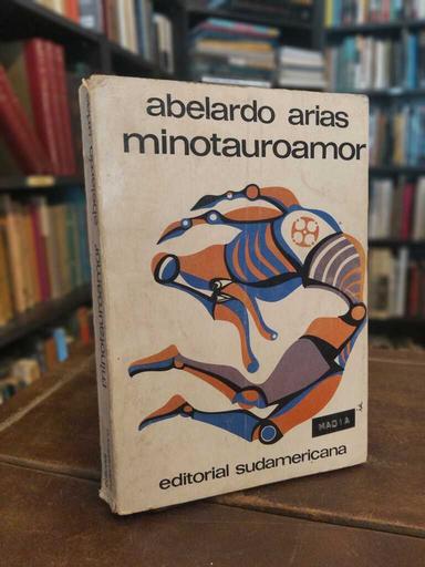 Minotauroamor - Abelardo Arias