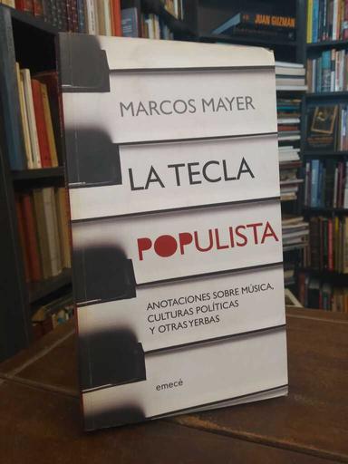 La tecla populista - Marcos Mayer
