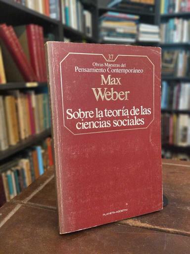 Sobre la teoría de las ciencias sociales - Max Weber