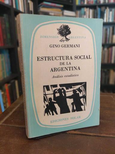Estructura social de la Argentina - Gino Germani