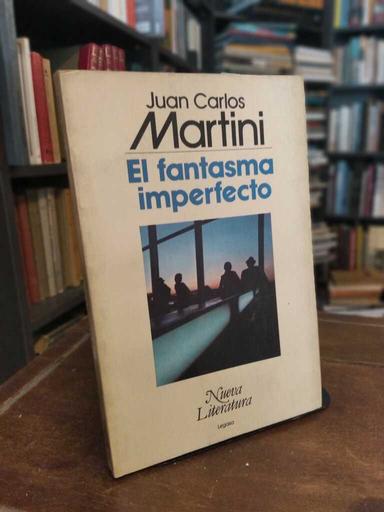 El fantasma imperfecto - Juan Carlos Martini
