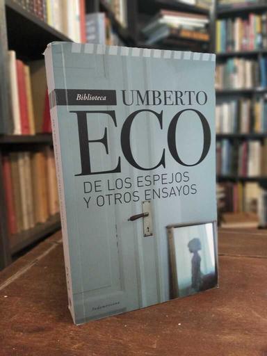 De los espejos y otros ensayos - Umberto Eco