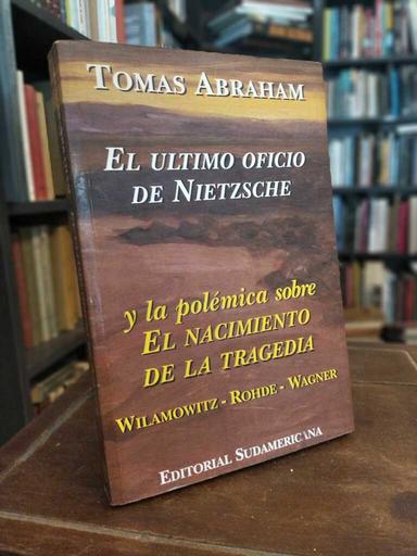 El último oficio de Nietzsche - Tomás Abraham
