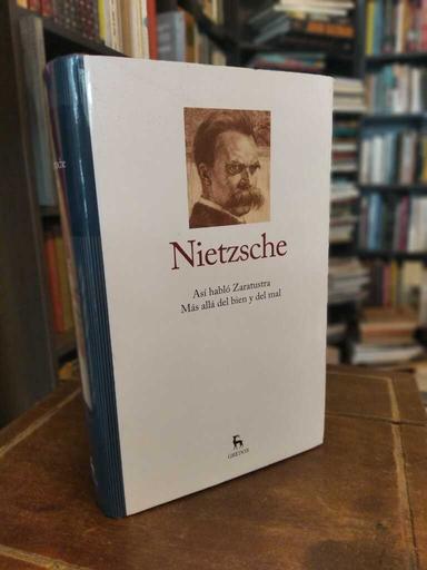 Así habló Zaratustra · Más allá del bien y del mal - Friedrich Nietzsche