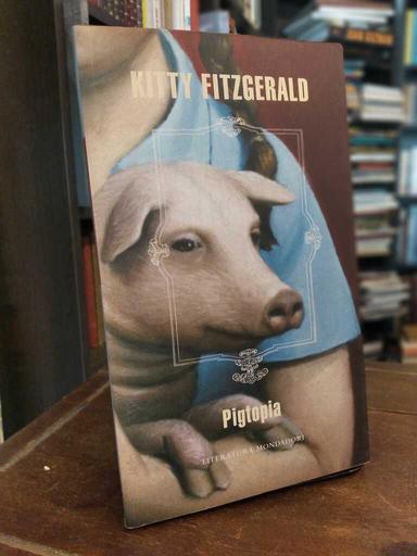 Pigtopia - Kitty Fitzgerald