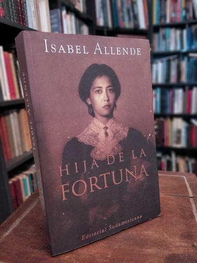 Hija de la fortuna - Isabel Allende