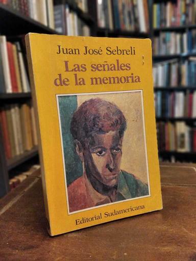 Las señales de la memoria - Juan José Sebreli