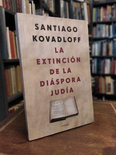 La extinción de la diáspora judía - Santiago Kovadloff