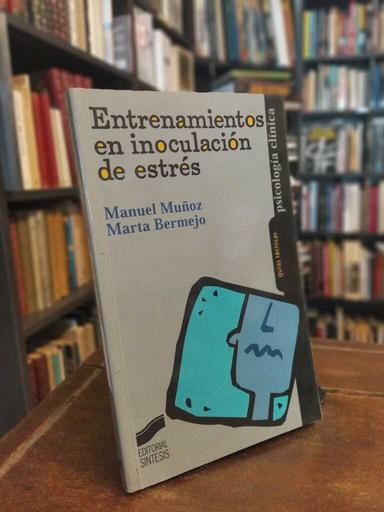 Entrenamientos en inoculación de estrés - Manuel Muñoz · Marta Bermejo