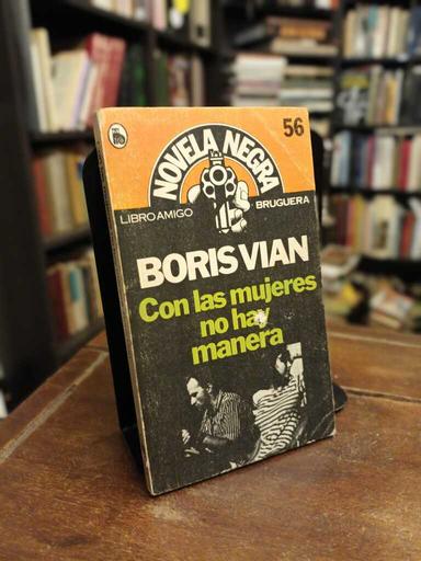 Con las mujeres no hay manera - Boris Vian