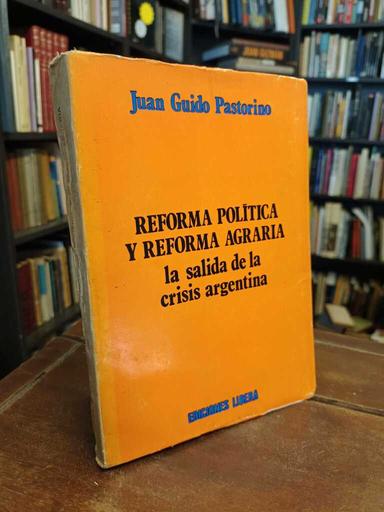 Reforma política y reforma agraria - Juan Guido Pastorino