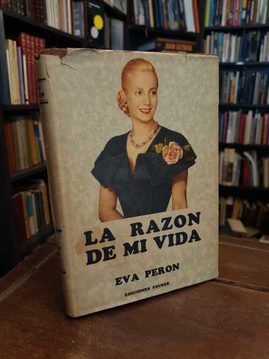 La razón de mi vida - Eva Perón