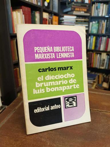 El dieciocho brumario de Luis Bonaparte - Carlos Marx