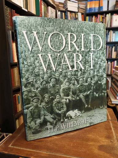 World War I - H. P. Willimott