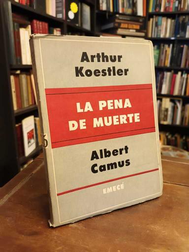 La pena de muerte - Arthur Koestler · Albert Camus