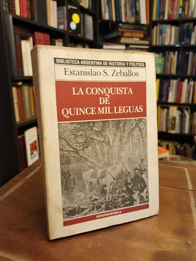 La conquista de las quince mil leguas - Estanislao S. Zeballos