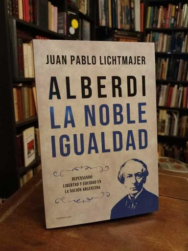 La noble igualdad - Juan Pablo Lichtmajer