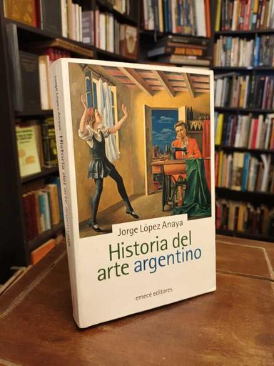 Historia del arte argentino - Jorge López Anaya