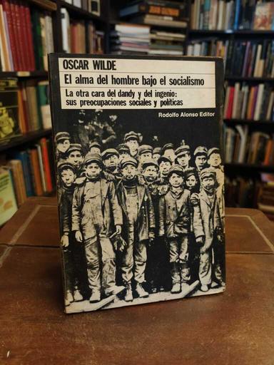 El alma del hombre bajo el socialismo - Oscar Wilde