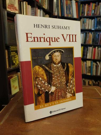 Enrique VIII - Henri Suhamy