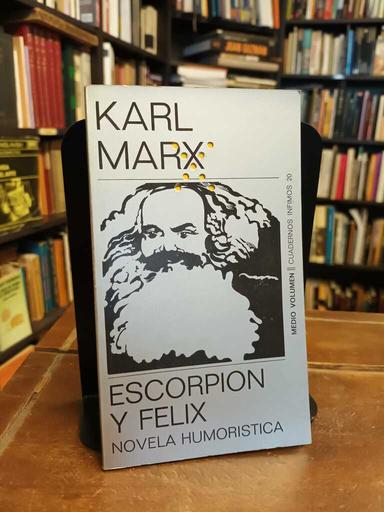 Escorpión y Félix - Karl Marx