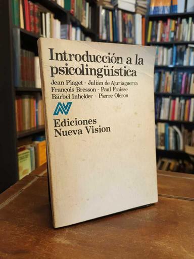 Introducción a la psicolongüística - Jean Piaget · J. de Ajuriaguerra · François...