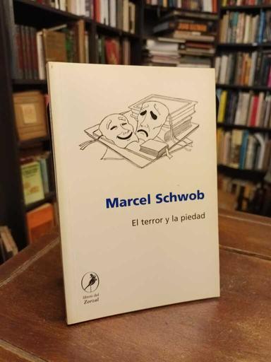 El terror y la piedad - Marcel Schwob