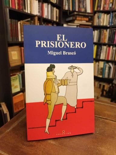 El prisionero - Miguel Brascó
